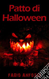Patto di Halloween. E-book. Formato EPUB ebook di Fabio Anfossi
