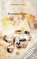 Per un pugno di arance. E-book. Formato EPUB ebook