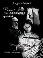 Pensieri folli d&apos;un cadavere qualsiasiIl Poeta e il Narratore. E-book. Formato EPUB