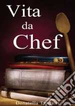 Vita da chefAmo, tutto. Dopo 3 bicchieri di vino. E-book. Formato EPUB ebook