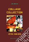 Collage Collection. Opere, 1999-2019. E-book. Formato Mobipocket ebook di Louis Olivencia