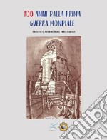 Cento anni dalla prima guerra mondiale. E-book. Formato PDF ebook