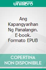 Ang Kapangyarihan Ng Panalangin. E-book. Formato EPUB ebook di Hope Etim