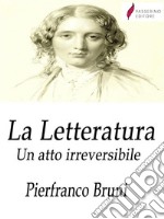 La LetteraturaUn atto irreversibile. E-book. Formato EPUB