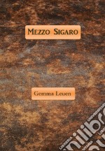 Mezzo Sigaro. E-book. Formato EPUB