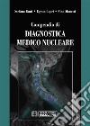 Compendio di diagnostica medico nucleare. E-book. Formato PDF ebook di Nino Monetti