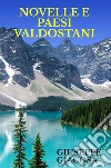 Novelle e paesi valdostani . E-book. Formato Mobipocket ebook di Giuseppe Giacosa