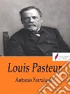 Louis Pasteur. E-book. Formato Mobipocket ebook