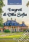 I segreti di villa Sofia. E-book. Formato PDF ebook