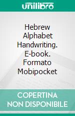 Hebrew Alphabet Handwriting. E-book. Formato Mobipocket ebook di Nickkey Nick