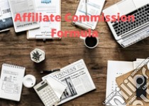 The Affiliate Marketing CompleteHaving a Passive Income is Easy. E-book. Formato PDF ebook di Aaron Jones