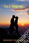 Gli amori . E-book. Formato Mobipocket ebook di Federico De Roberto