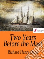 Two Years Before the Mast. E-book. Formato Mobipocket ebook