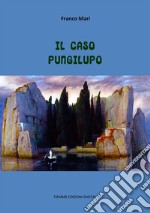 Il caso Pungilupo. E-book. Formato Mobipocket