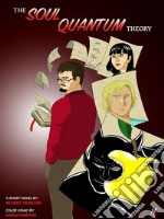 The soul quantum theory - colored comic and short novel. E-book. Formato PDF ebook