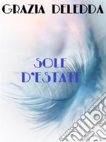 Sole d&apos;estate. E-book. Formato EPUB ebook