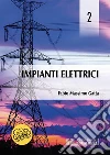 Impianti Elettrici 2. E-book. Formato PDF ebook di Fabio Massimo Gatta