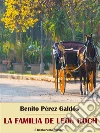 La familia de León Roch. E-book. Formato EPUB ebook di Benito Pérez Galdós