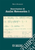 Esercitazioni di Analisi Matematica 1. E-book. Formato PDF