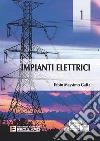 Impianti Elettrici 1. E-book. Formato PDF ebook di Fabio Massimo Gatta