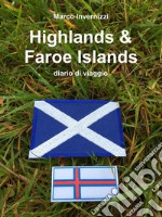 Highlands & Faroe Islandsdiario di viaggio. E-book. Formato Mobipocket ebook