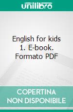 English for kids 1. E-book. Formato PDF ebook di Lia Nussor