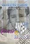 Demoni e Angeli del XXI secolo. E-book. Formato PDF ebook di Silvestro Fiorini