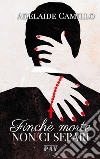 Finché morte non ci separi. E-book. Formato PDF ebook di Utente ospite