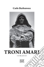 Troni Amari. E-book. Formato PDF ebook