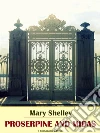 Proserpine and Midas. E-book. Formato EPUB ebook di Mary Shelley