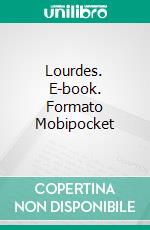 Lourdes. E-book. Formato Mobipocket ebook