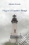 I Segreti di Lambert Slough. E-book. Formato PDF ebook di Edoardo Boschin