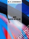 40 novelle. E-book. Formato EPUB ebook di Hans Christian Andersen