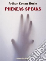 Pheneas Speaks. E-book. Formato EPUB ebook