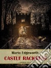 Castle Rackrent. E-book. Formato EPUB ebook di Maria Edgeworth