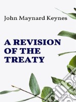 A Revision of the Treaty. E-book. Formato EPUB ebook