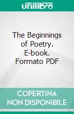 The Beginnings of Poetry. E-book. Formato PDF