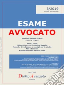 ESAME AVVOCATO 2019 n. 3. Speciale esame scrittoPareri, elaborati corretti in Corte d’Appello, tecniche di redazione, atti e formule, massimario. E-book. Formato PDF ebook di Pierluigi Gilli