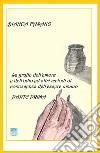 La grafia dell&apos;amore e dell&apos;odio e altri metodi di conoscenza dell&apos;essere umano.Parte Prima.. E-book. Formato EPUB ebook