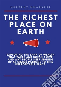 The richest place on earth. E-book. Formato PDF ebook