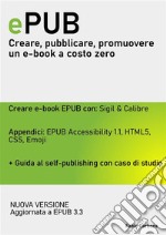 Guida ePUB. Creare, pubblicare, promuovere un e-book a costo zeroCorso completo da Principiante a Esperto (Nuova Versione). E-book. Formato Mobipocket