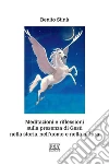 Meditazioni e Riflessioni sulla presenza di Gesù nella storia, nell'uomo e nella natura. E-book. Formato EPUB ebook di Benito Stinà