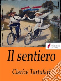 Il sentiero. E-book. Formato Mobipocket ebook di Clarice Tartufari