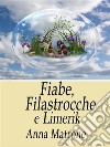 Fiabe, filastrocche e limerik. E-book. Formato Mobipocket ebook di Anna Matrone 