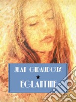 Eglantine. E-book. Formato EPUB ebook