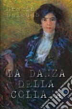 La danza della collana. E-book. Formato EPUB ebook