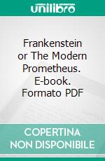 Frankenstein or The Modern Prometheus. E-book. Formato PDF ebook