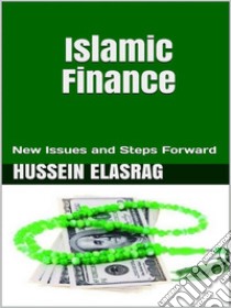 Islamic FinanceNew Issues and Steps Forward. E-book. Formato Mobipocket ebook di Hussein Elasrag