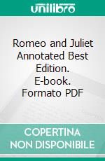 Romeo and Juliet Annotated Best Edition. E-book. Formato PDF