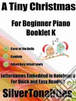 A Tiny Christmas for Beginner Piano Booklet K. E-book. Formato EPUB ebook